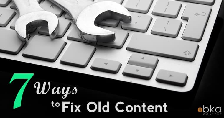 Content Marketing: 8 Ways to Freshen Up Old Content for SEO