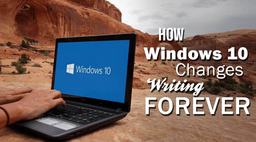 How Task View in Windows 10 Changes Writing Forever