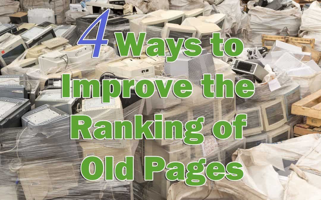 4 Ways To Improve the Ranking of Old Pages