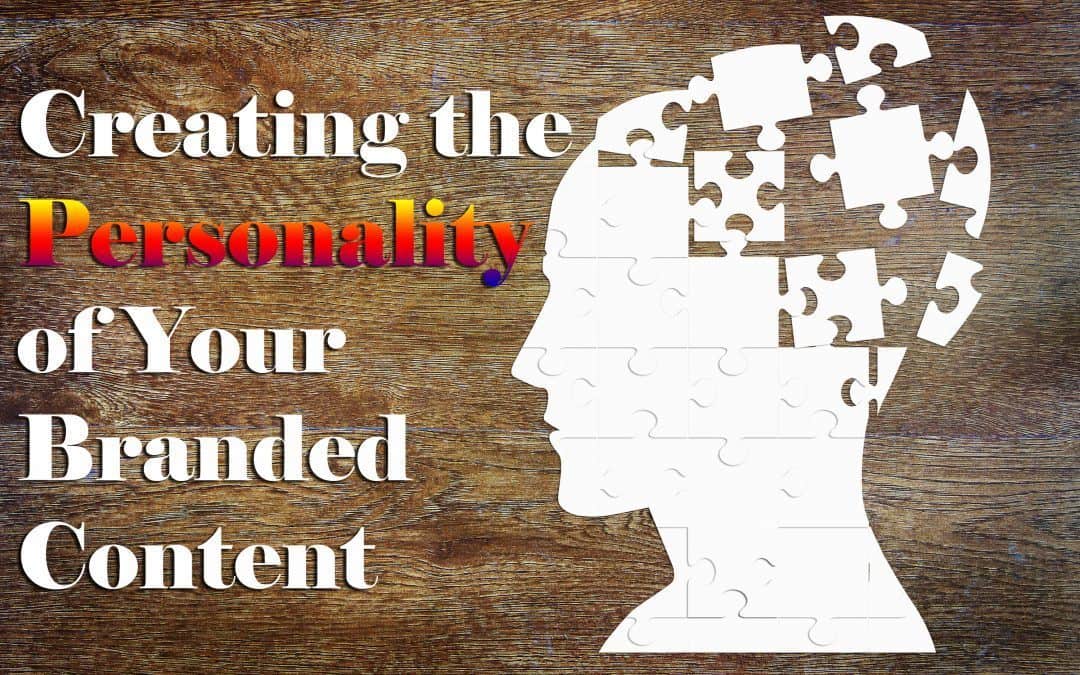 How To Create the Personality of Your Branded Content
