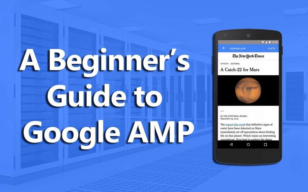 A Beginner’s Guide to AMP and How To Prepare Your Website