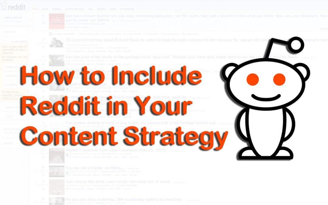 How To Include Reddit in Your Content Strategy