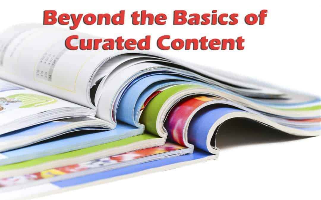 Beyond the Basics of Curated Content