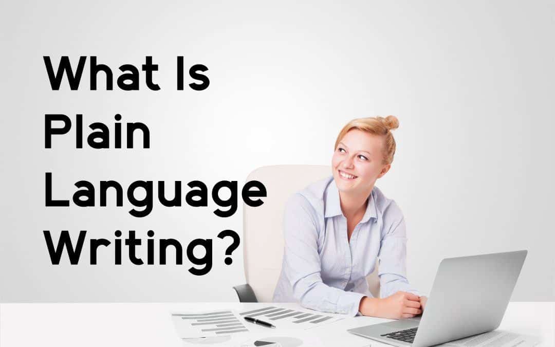 What Is Plain Language Writing?
