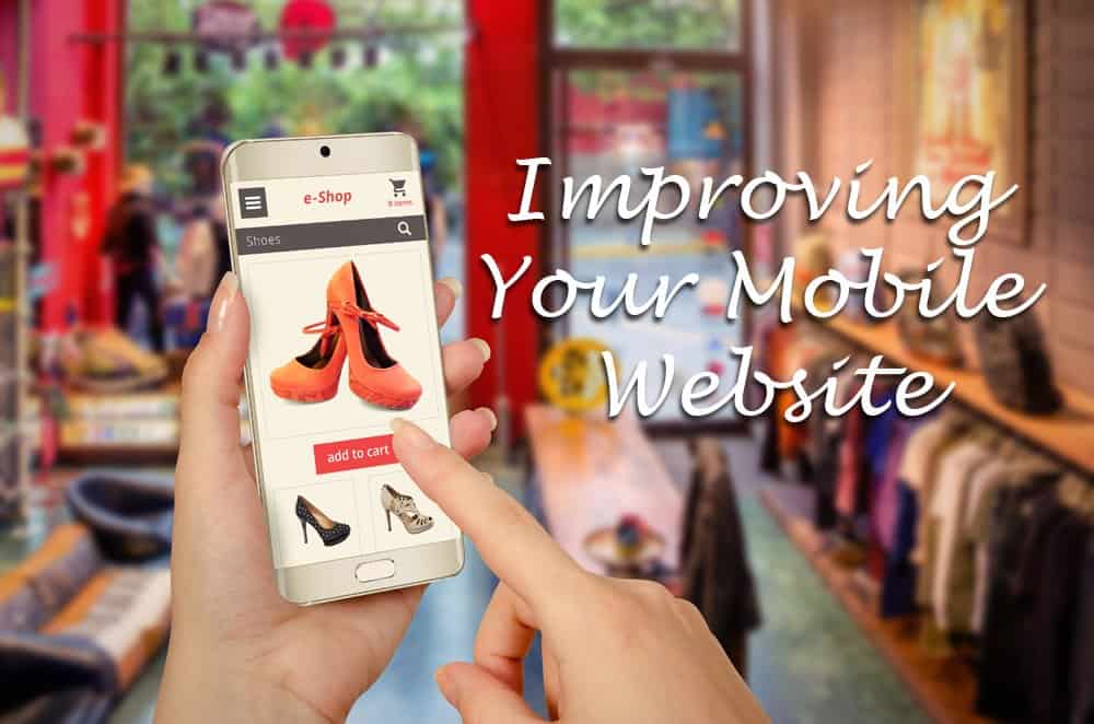 How and Why to Work on Improving Your Mobile-Friendly Website