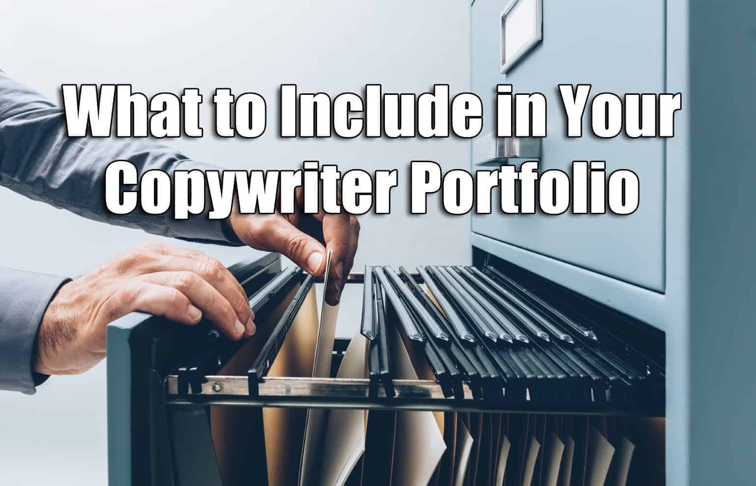 What You Should Include in Your Copywriter Portfolio