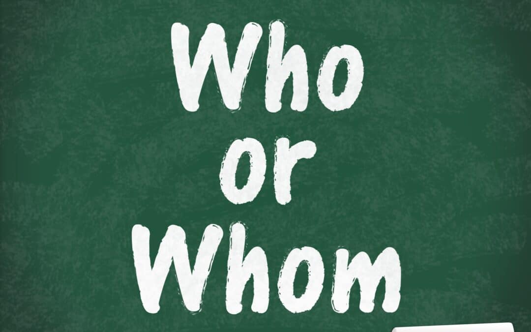 Commonly Confused Words: Who vs. Whom